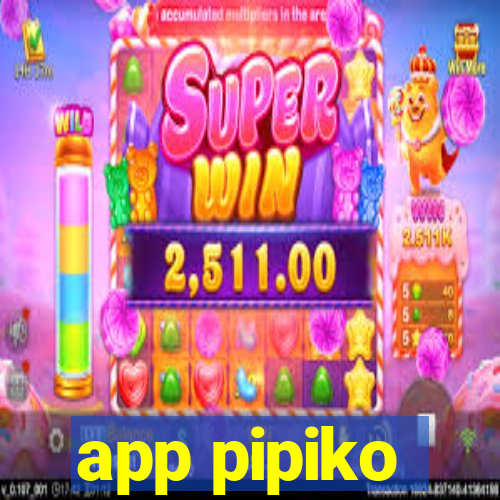 app pipiko