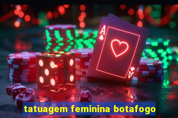 tatuagem feminina botafogo