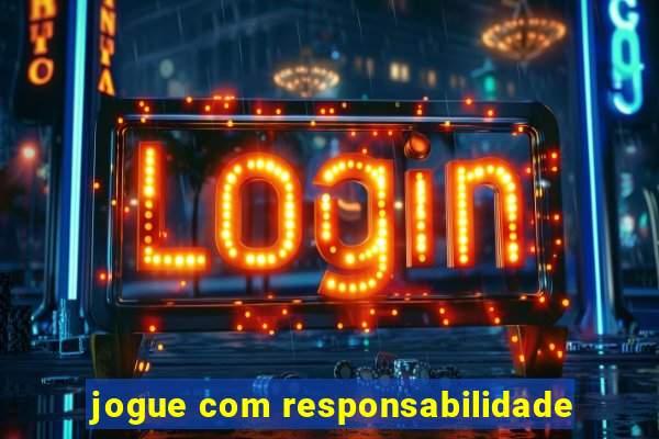 jogue com responsabilidade