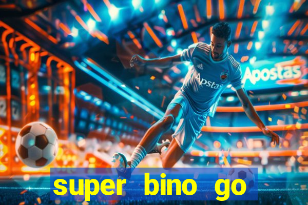 super bino go dinheiro infinito 2024