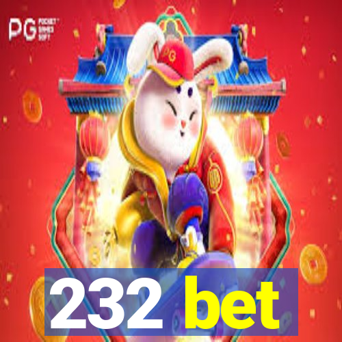 232 bet