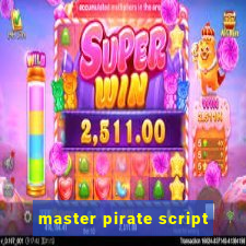 master pirate script