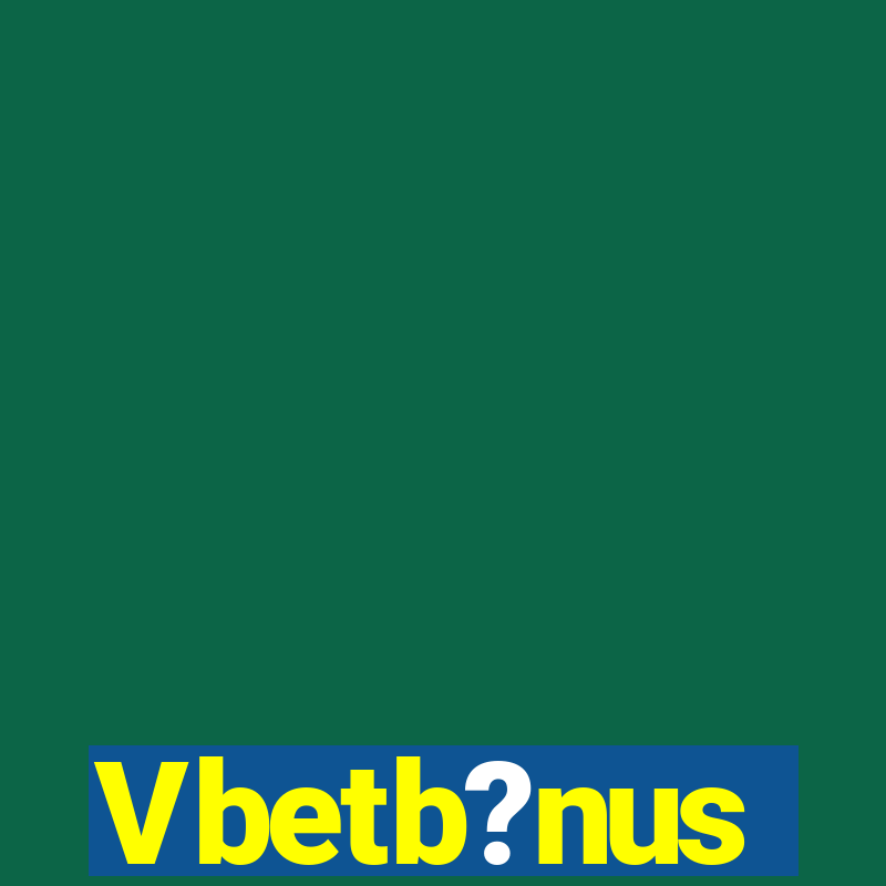 Vbetb?nus