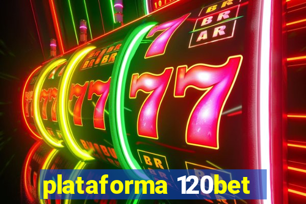 plataforma 120bet