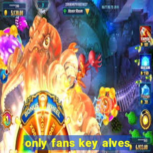 only fans key alves