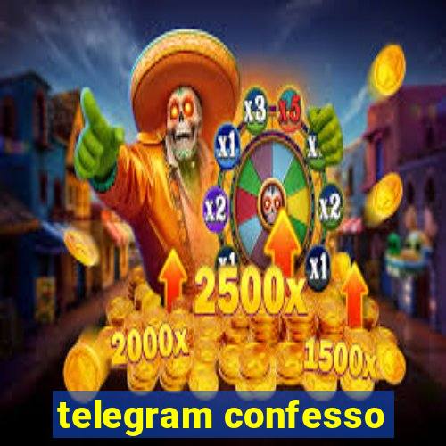 telegram confesso