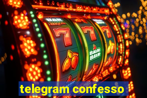 telegram confesso