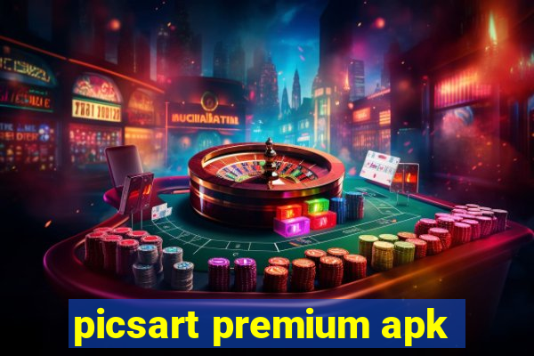 picsart premium apk