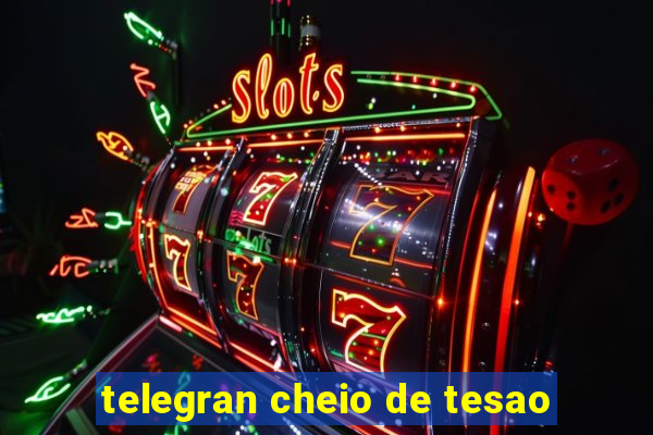 telegran cheio de tesao