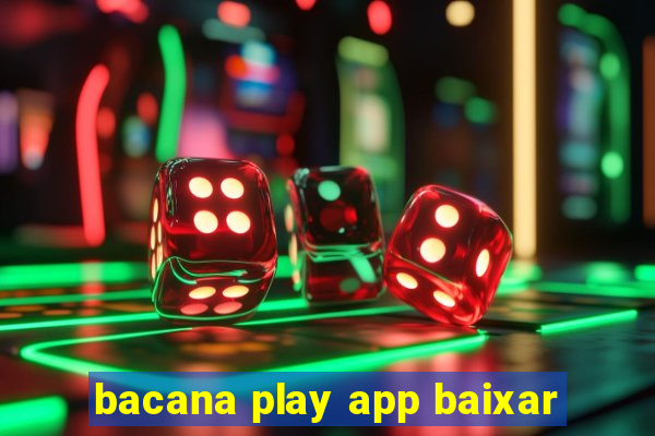 bacana play app baixar