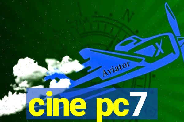 cine pc7