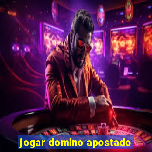 jogar domino apostado