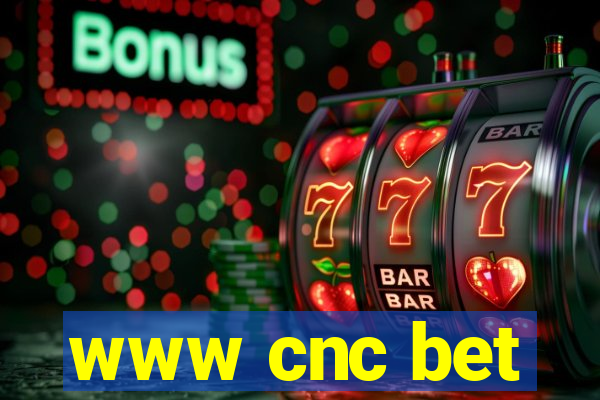 www cnc bet