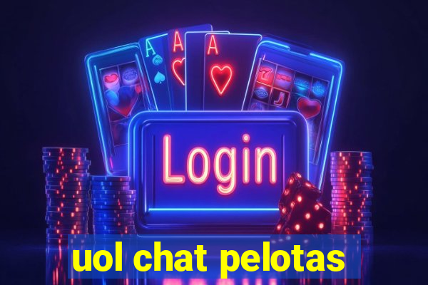 uol chat pelotas