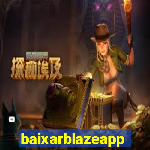 baixarblazeapp