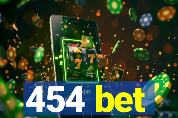 454 bet