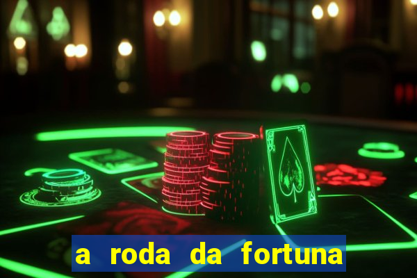 a roda da fortuna tarot conselho