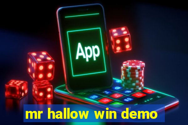 mr hallow win demo