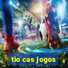 tio cas jogos