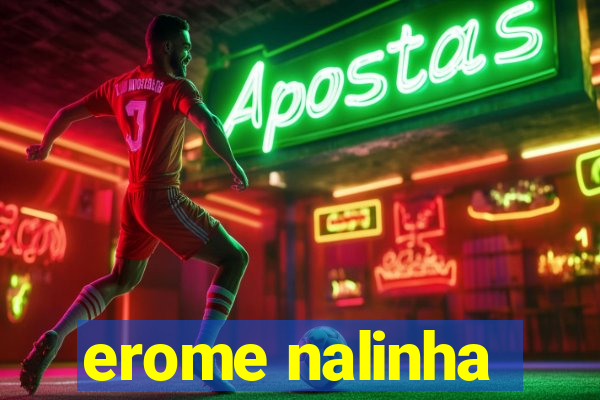 erome nalinha