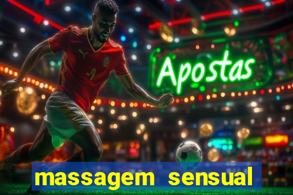 massagem sensual novo hamburgo