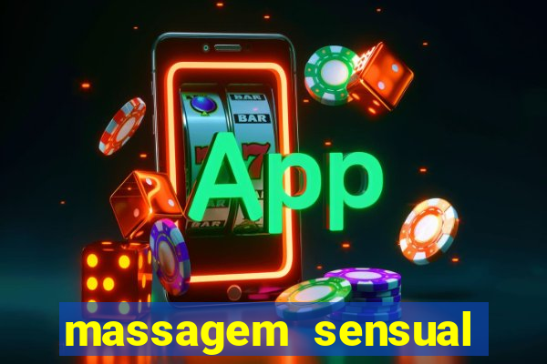 massagem sensual novo hamburgo