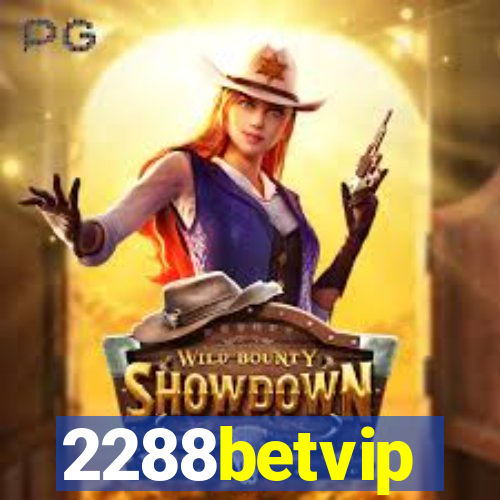 2288betvip