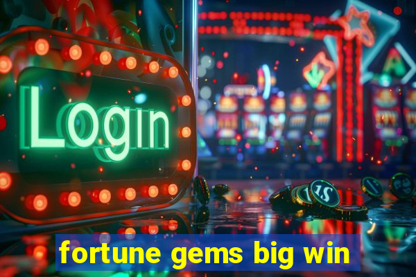 fortune gems big win