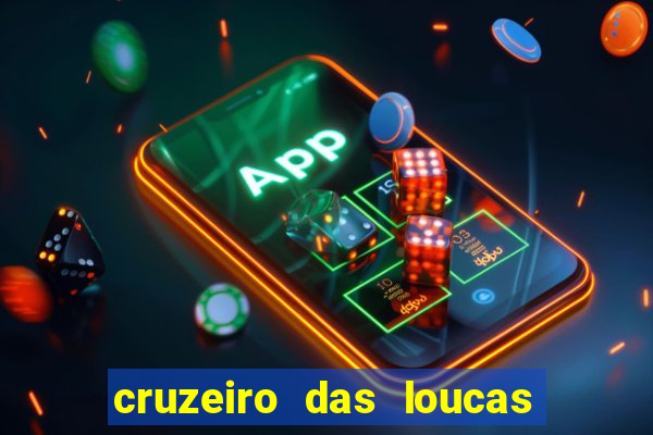 cruzeiro das loucas filme completo dublado topflix