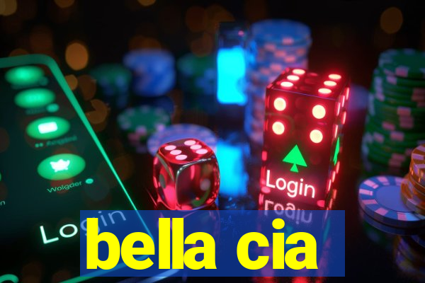 bella cia