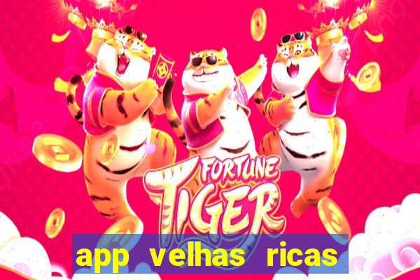 app velhas ricas do pix