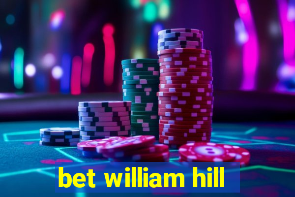 bet william hill