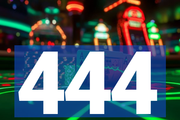 444