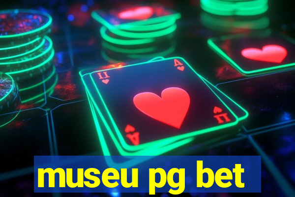 museu pg bet