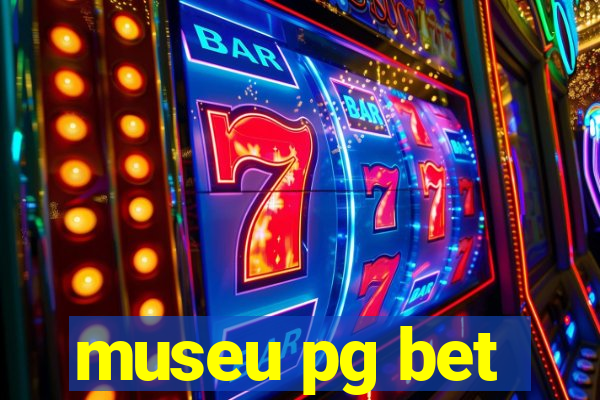 museu pg bet