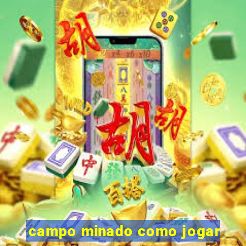 campo minado como jogar