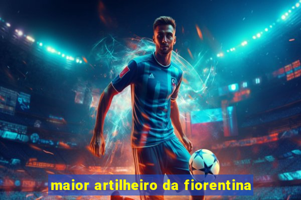 maior artilheiro da fiorentina