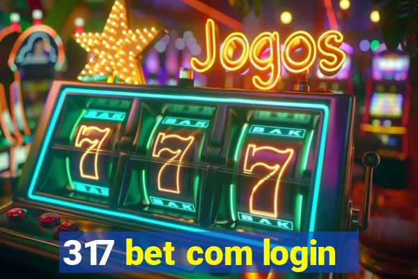 317 bet com login