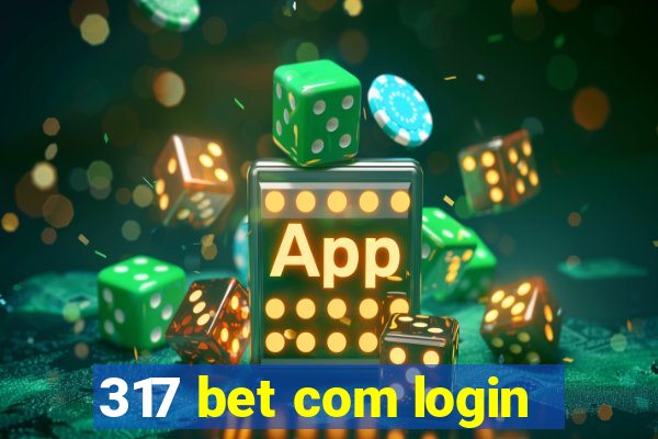 317 bet com login