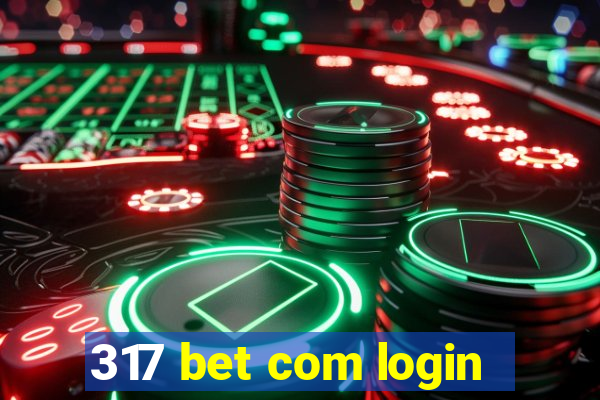 317 bet com login