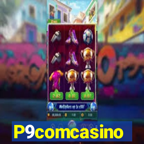 P9comcasino