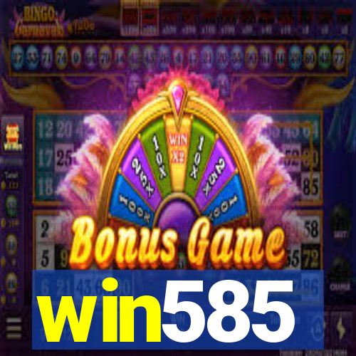 win585