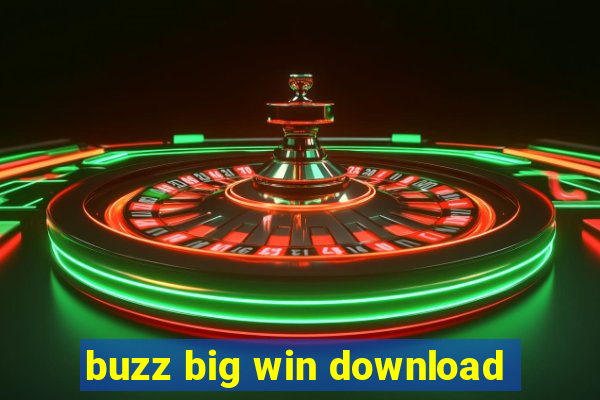 buzz big win download