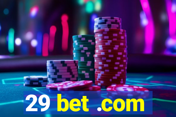 29 bet .com