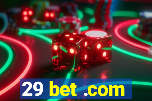 29 bet .com