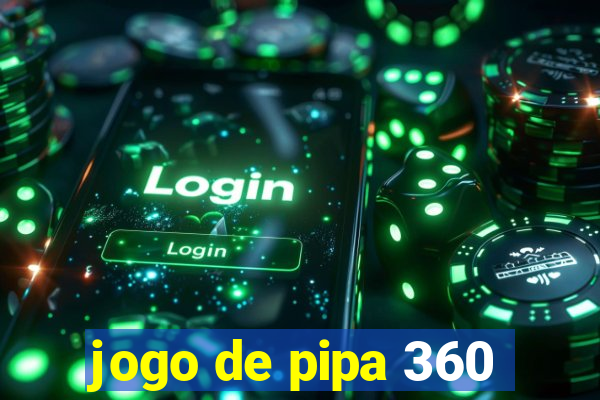 jogo de pipa 360