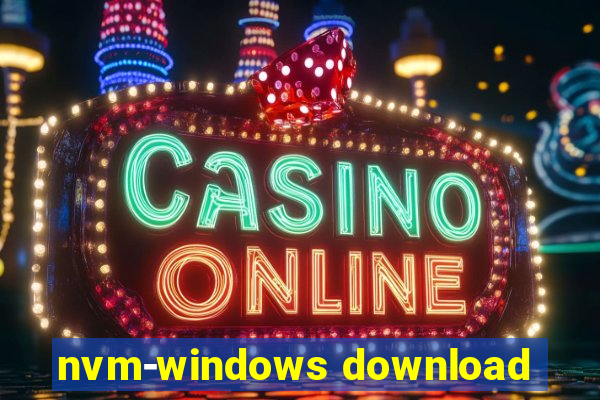 nvm-windows download