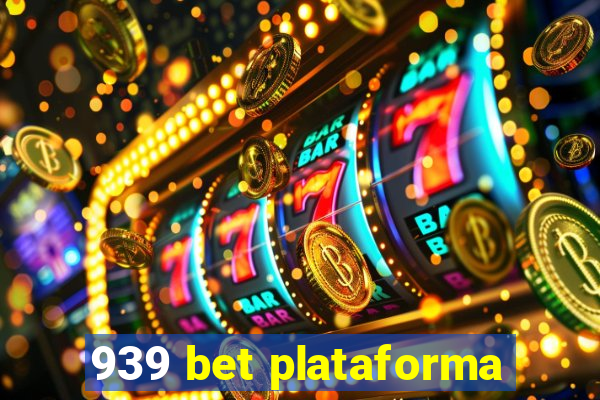 939 bet plataforma