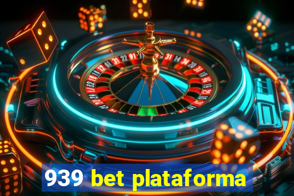 939 bet plataforma