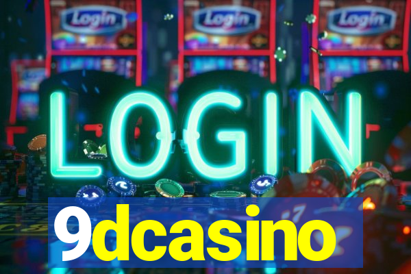 9dcasino